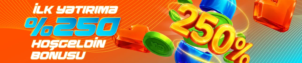 İLK YATIRIMA %250 BONUS !